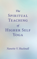 Spiritual Teaching of Higher Self Yoga