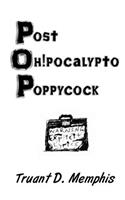Post Oh!pocalypto Poppycock