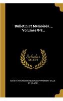 Bulletin Et Mémoires..., Volumes 8-9...