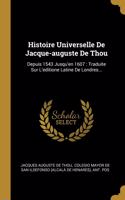 Histoire Universelle De Jacque-auguste De Thou