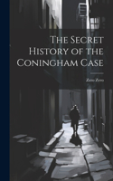 Secret History of the Coningham Case