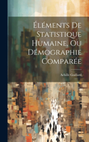 Éléments De Statistique Humaine, Ou Démographie Comparée