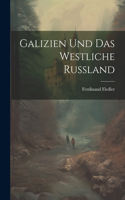 Galizien und das westliche Russland