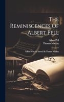 Reminiscences Of Albert Pell