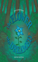 Flower Who Dreamed