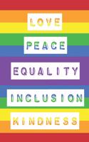 Peace Love Equality Inclusion Journal