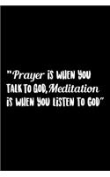 Prayer Is When You Talk To God