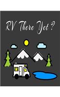 RV There Yet