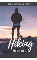 Hiking Memories: 120 pages lined Notebook, Journal or Photobook for your memories with your passion and hobby hiking.