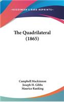 The Quadrilateral (1865)