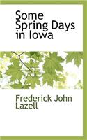 Some Spring Days in Iowa: (English)