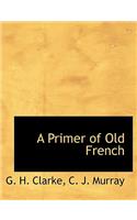 A Primer of Old French