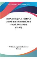 The Geology Of Parts Of North Lincolnshire And South Yorkshire (1890)