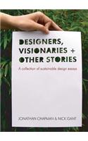 Designers Visionaries and Other Stories