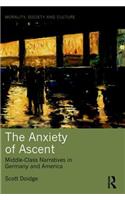 The Anxiety of Ascent