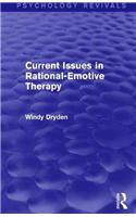 Current Issues in Rational-Emotive Therapy (Psychology Revivals)