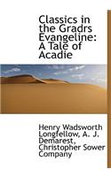 Classics in the Gradrs Evangeline