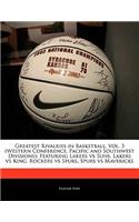 Greatest Rivalries in Basketball, Vol. 3 (Western Conference, Pacific and Southwest Divisions): (English)