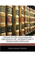 Proyecto de Reglamento Organico de Instruccion y Educacion Popular