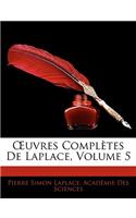 Uvres Completes de Laplace, Volume 5