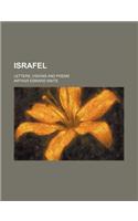 Israfel; Letters, Visions and Poems