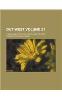 Out West; A Magazine of the Old Pacific and the New Volume 21