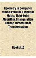 Geometry in Computer Vision: Parallax, Essential Matrix, Eight-Point Algorithm, Triangulation, Ransac, Camera Matrix(English)