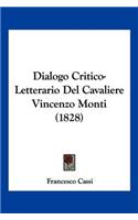Dialogo Critico-Letterario Del Cavaliere Vincenzo Monti (1828)