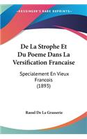 De La Strophe Et Du Poeme Dans La Versification Francaise