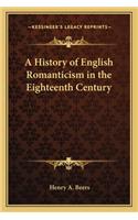 History of English Romanticism in the Eighteenth Century