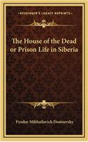 House of the Dead or Prison Life in Siberia