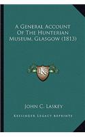 General Account of the Hunterian Museum, Glasgow (1813)