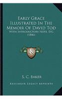 Early Grace Illustrated in the Memoir of David Tod