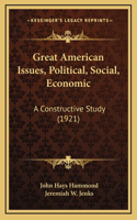 Great American Issues, Political, Social, Economic