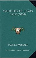 Aventures Du Temps Passe (1860)