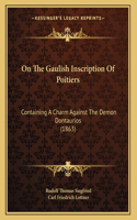 On The Gaulish Inscription Of Poitiers