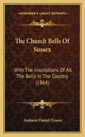Church Bells Of Sussex