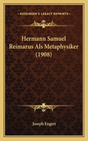 Hermann Samuel Reimarus Als Metaphysiker (1908)