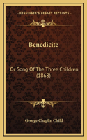 Benedicite: Or Song Of The Three Children (1868)