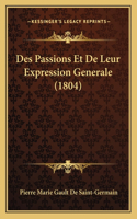 Des Passions Et De Leur Expression Generale (1804)