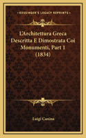 L'Architettura Greca Descritta E Dimostrata Coi Monumenti, Part 1 (1834)