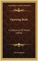 Opening Buds: A Collection Of Poems (1858)