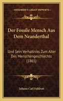 Der Fossile Mensch Aus Dem Neanderthal