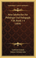 Neue Jahrbucher Fur Philologie Und Padagogik V20, Book 1-4 (1839)