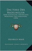 Das Harz Der Nadelholzer: Seine Entstehung, Vertheilung, Bedeutung Und Gewinnung (1894)
