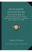 Monumenta Novaliciensia Vetustiora V1: Raccolta Degli Atti E Delle Cronache Riguardanti L'Abbazia Della Novalesa (1898)(English)