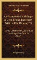 Les Manuscrits De Philippe Le Geyt, Ecuyer, Lieutenant-Bailli De L'Ile De Jersey V2