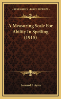 Measuring Scale For Ability In Spelling (1915)