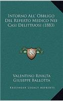 Intorno All' Obbligo Del Referto Medico Nei Casi Delittuosi (1883)