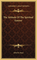 The Attitude Of The Spiritual Enterer